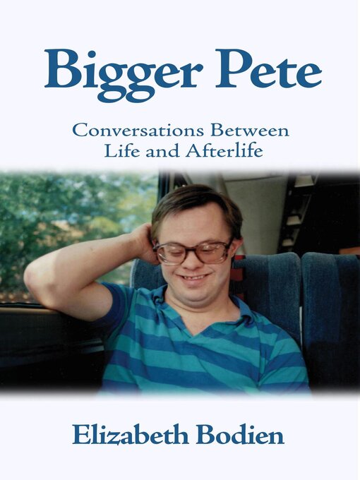 Title details for Bigger Pete by Elizabeth Bodien - Available